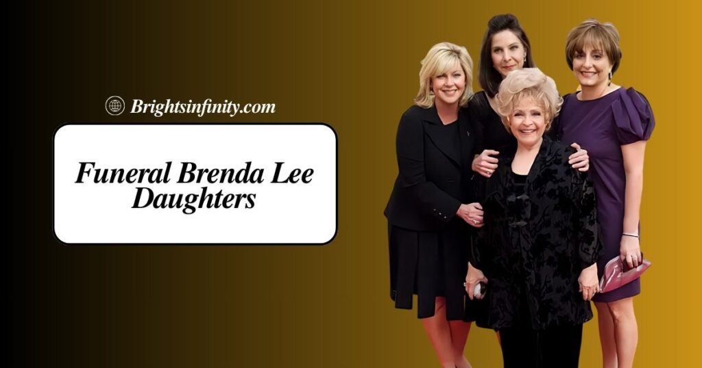 Funeral Brenda Lee Daughters