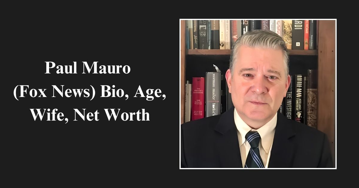 Paul Mauro (Fox News) Bio, Age, Wife, Net Worth